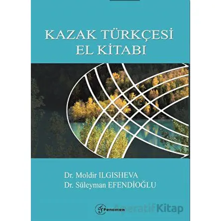 Kazak Türkçesi El Kitabı - Süleyman Efendioğlu - Fenomen Yayıncılık