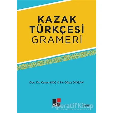 Kazak Türkçesi Grameri - Oğuz Doğan - Kesit Yayınları