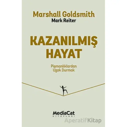 Kazanılmış Hayat - Marshall Goldsimith - MediaCat Kitapları