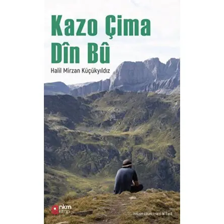 Kazo Çima Din Bü - Halil Mirzan Küçükyıldız - Nüve Kültür Merkezi