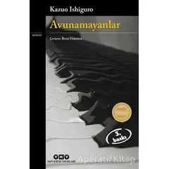 Avunamayanlar - Kazuo Ishiguro - Yapı Kredi Yayınları