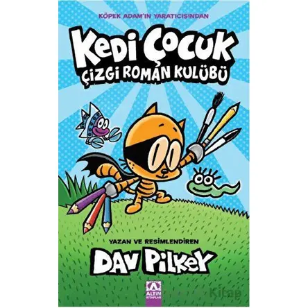Kedi Çocuk - Dav Pilkey - Altın Kitaplar