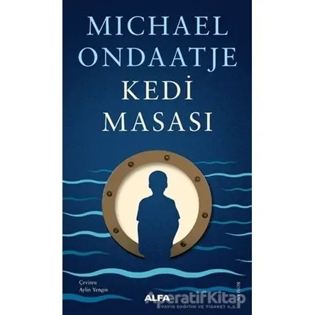 Kedi Masası - Michael Ondaatje - Alfa Yayınları