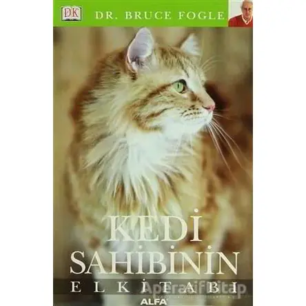 Kedi Sahibinin El Kitabı - Bruce Fogle - Alfa Yayınları