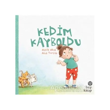 Kedim Kayboldu - Aytül Akal - Hep Kitap