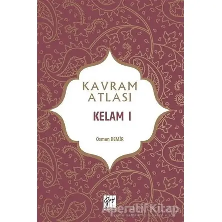 Kelam 1 - Kavram Atlası - Osman Demir - Gazi Kitabevi