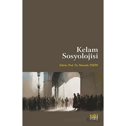 Kelam Sosyolojisi - Kolektif - Eski Yeni Yayınları