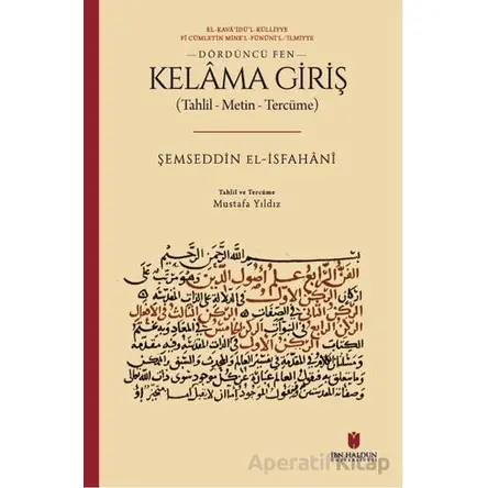 Kelama Giriş (Tahlil - Metin - Tercüme) - Şemseddin el-İsfahani - İbn Haldun Üniversitesi Yayınları