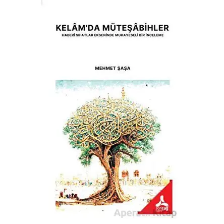 Kelamda Müteşabihler Haberi Sıfatlar - Mehmet Şaşa - Sonçağ Yayınları