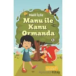 Manu ile Kanu Ormanda 1 - Halil İçöz - Bando Yayınları