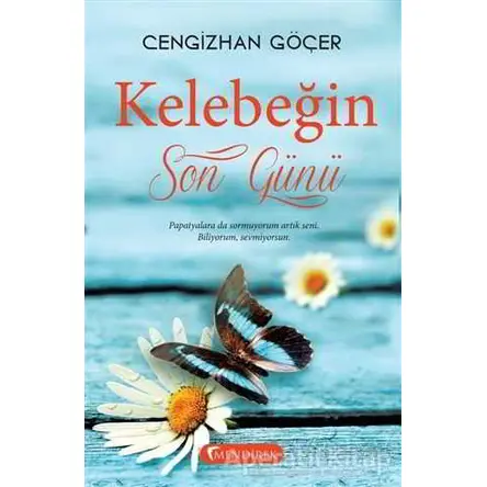 Kelebeğin Son Günü - Cengizhan Göçer - Mendirek Yayıncılık