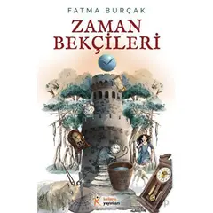 Zaman Bekçileri - Fatma Burçak - Kelime Yayınları