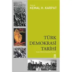 Türk Demokrasi Tarihi - Kemal H. Karpat - Timaş Yayınları