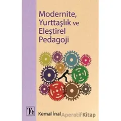 Modernite, Yurttaşlık ve Eleştirel Pedagoji - Kemal İnal - Töz Yayınları