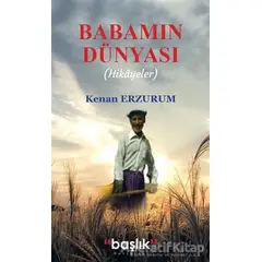 Babamın Dünyası - Kenan Erzurum - Başlık Yayınları