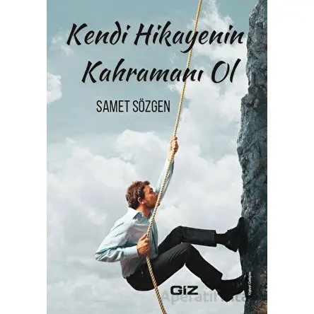 Kendi Hikayenin - Samet Sözgen - Giz Kitap