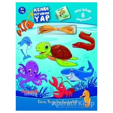 Kendi Kitabını Yap Deniz Hayatını Keşfedin! - Kolektif - Yumurcak Yayınları