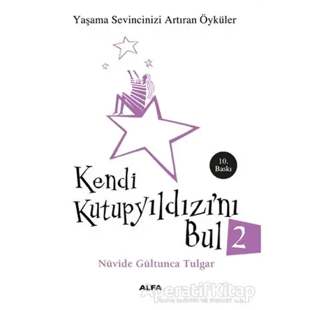 Kendi Kutup Yıldızını Bul 2 - Nüvide Gültunca Tulgar - Alfa Yayınları