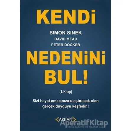 Kendi Nedenini Bul! (1. Kitap) - Peter Docker - Arıtan Yayınevi