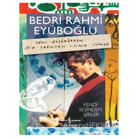 Kendi Sesinden Şiirler - Bedri Rahmi Eyüboğlu - İş Bankası Kültür Yayınları