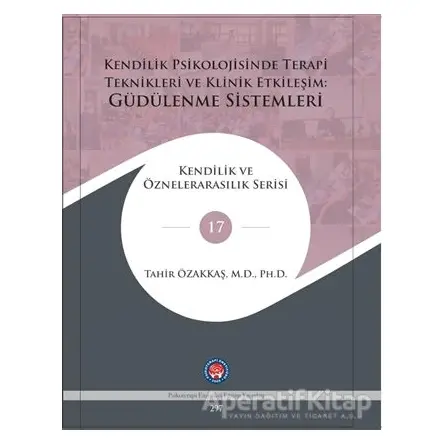 Kendilik Psikolojisinde Terapi Teknikleri Ve Klinik Etkileşim: Güdülenme Sistemleri