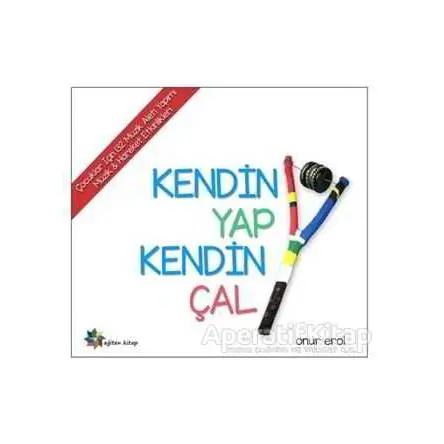 Kendin Yap Kendin Çal - Onur Erol - Eğiten Kitap