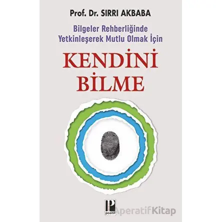 Kendini Bilme - Sırrı Akbaba - Pozitif Yayınları