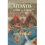 Atlantis Efsane ve Gerçek - Manly P. Hall - Hermes Yayınları