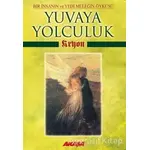 Kryon: Yuvaya Yolculuk - Lee Carroll - Akaşa Yayınları