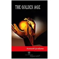 The Golden Age - Kenneth Grahame - Platanus Publishing