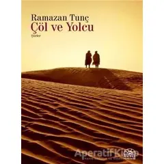 Çöl ve Yolcu - Ramazan Yolcu - Kent Işıkları Yayınları