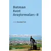 Batman Kent Araştırmaları - II - Kolektif - Çizgi Kitabevi Yayınları