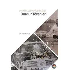 Kültürrel Ve Sosyal Bağlamda Burdur Törenleri - Hakan Acar - Palet Yayınları