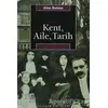 Kent, Aile, Tarih - Alan Duben - İletişim Yayınevi