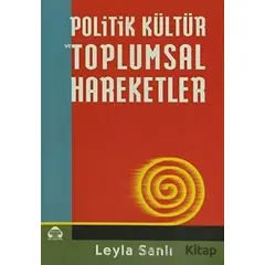 Politik Kültür ve Toplumsal Hareketler - Leyla Sanlı - Alan Yayıncılık