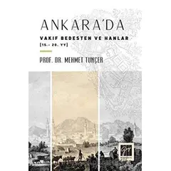 Ankarada Vakıf Bedesten ve Hanlar (15 - 20. yy) - Mehmet Tunçer - Gazi Kitabevi