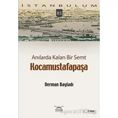 Anılarda Kalan Bir Semt Kocamustafapaşa - Derman Bayladı - Heyamola Yayınları