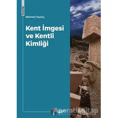 Kent İmgesi ve Kentli Kimliği - Mehmet Tayanç - DBY Yayınları