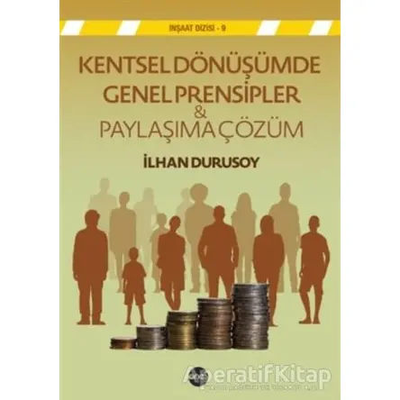 Kentsel Dönüşümde Genel Prensipler & Paylaşıma Çözüm - Kolektif - Boyut Yayın Grubu