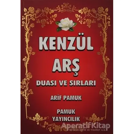 Kenz-ül Arş Duası ve Sırları (Dua-010) - Arif Pamuk - Pamuk Yayıncılık