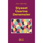 Siyaset Üzerine Denemeler - Ümit Tektaş - Deng Yayınları