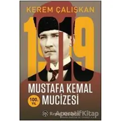 1919 Mustafa Kemal Mucizesi - Kerem Çalışkan - Remzi Kitabevi