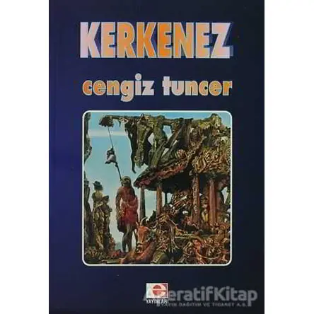 Kerkenez - Cengiz Tuncer - E Yayınları