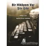 Bir Hikayem Var Şiir Gibi - Mehmet Özcan Yasdıbaş - Baygenç Yayıncılık