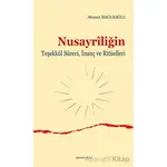 Nusayriliğin Teşekkül Süreci, İnanç ve Ritüelleri - Ahmet Bağlıoğlu - Ankara Okulu Yayınları