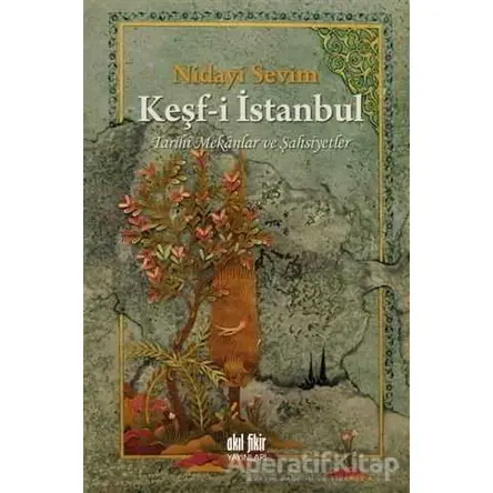 Keşf-i İstanbul - Nidayi Sevim - Akıl Fikir Yayınları