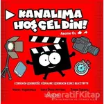 Kanalıma Hoşgeldin! - Varol Yaşaroğlu - Tolstoy Yayıncılık