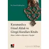 Karamanlıca Güzel Ahlak ve Görgü Kuralları Kitabı - Yusuf Gökkaplan - Kesit Yayınları