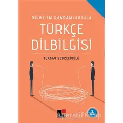 Dilbilim Kavramlarıyla Türkçe Dilbilgisi - Turgay Sebzecioğlu - Kesit Yayınları