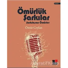 Ömürlük Şarkılar - Ömür Ceylan - Kesit Yayınları